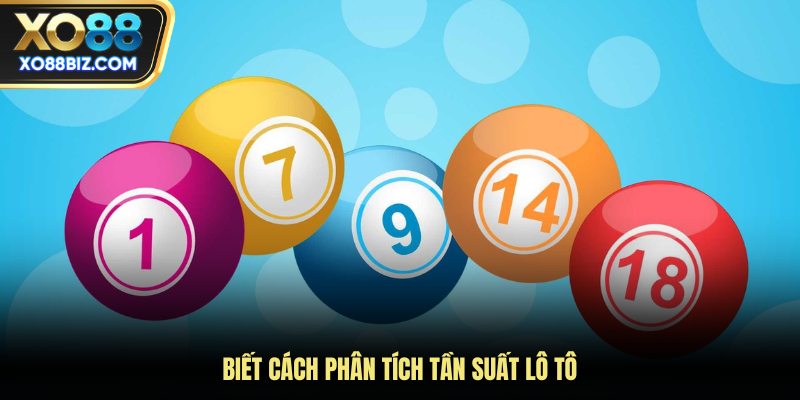 Biết cách phân tích tần suất lô tô