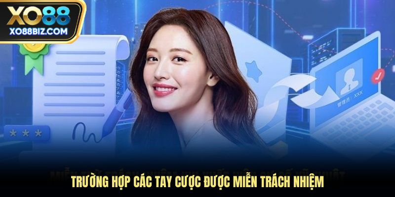 Trường hợp các tay cược được miễn trách nhiệm